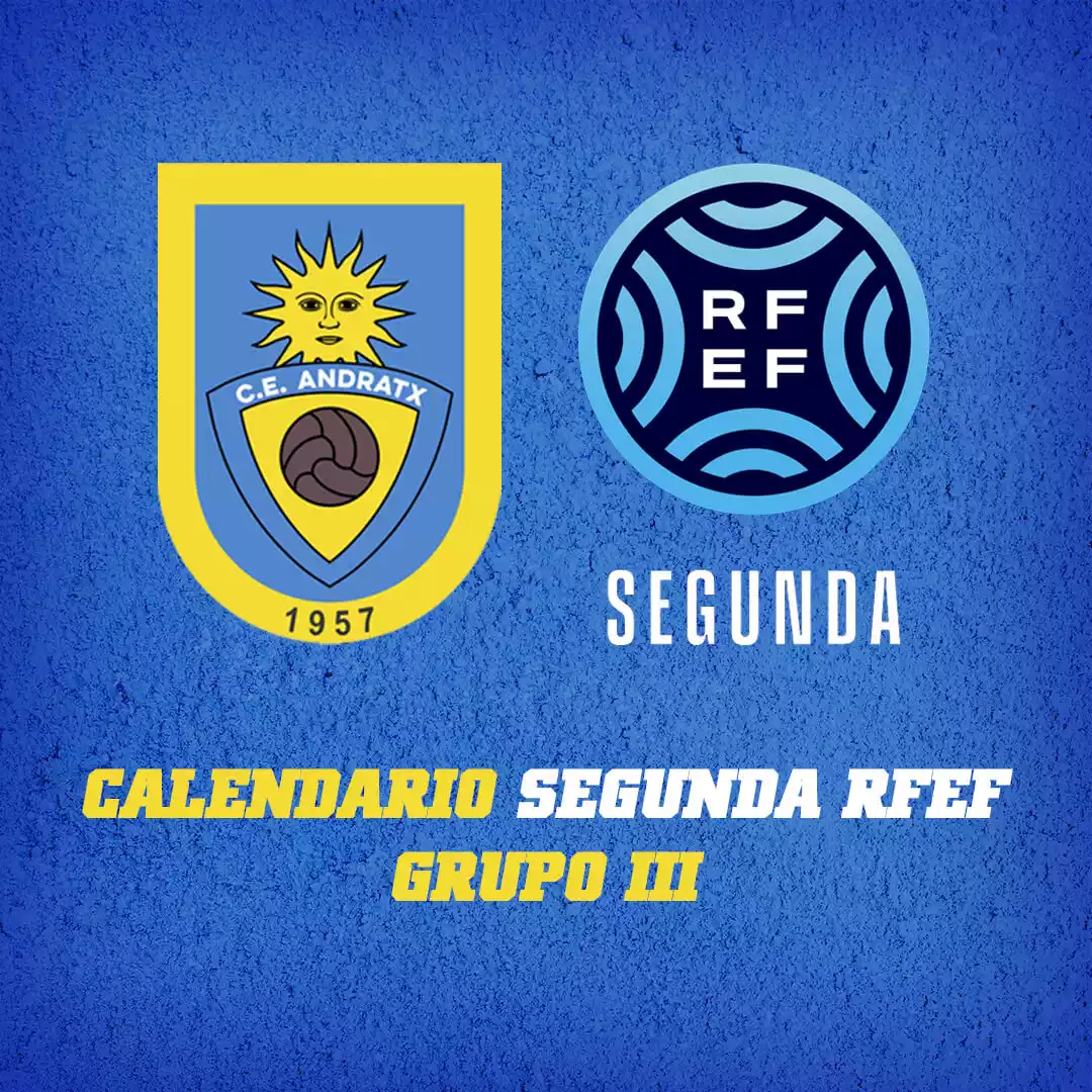 CE Andratx - Calendario Segunda RFEF